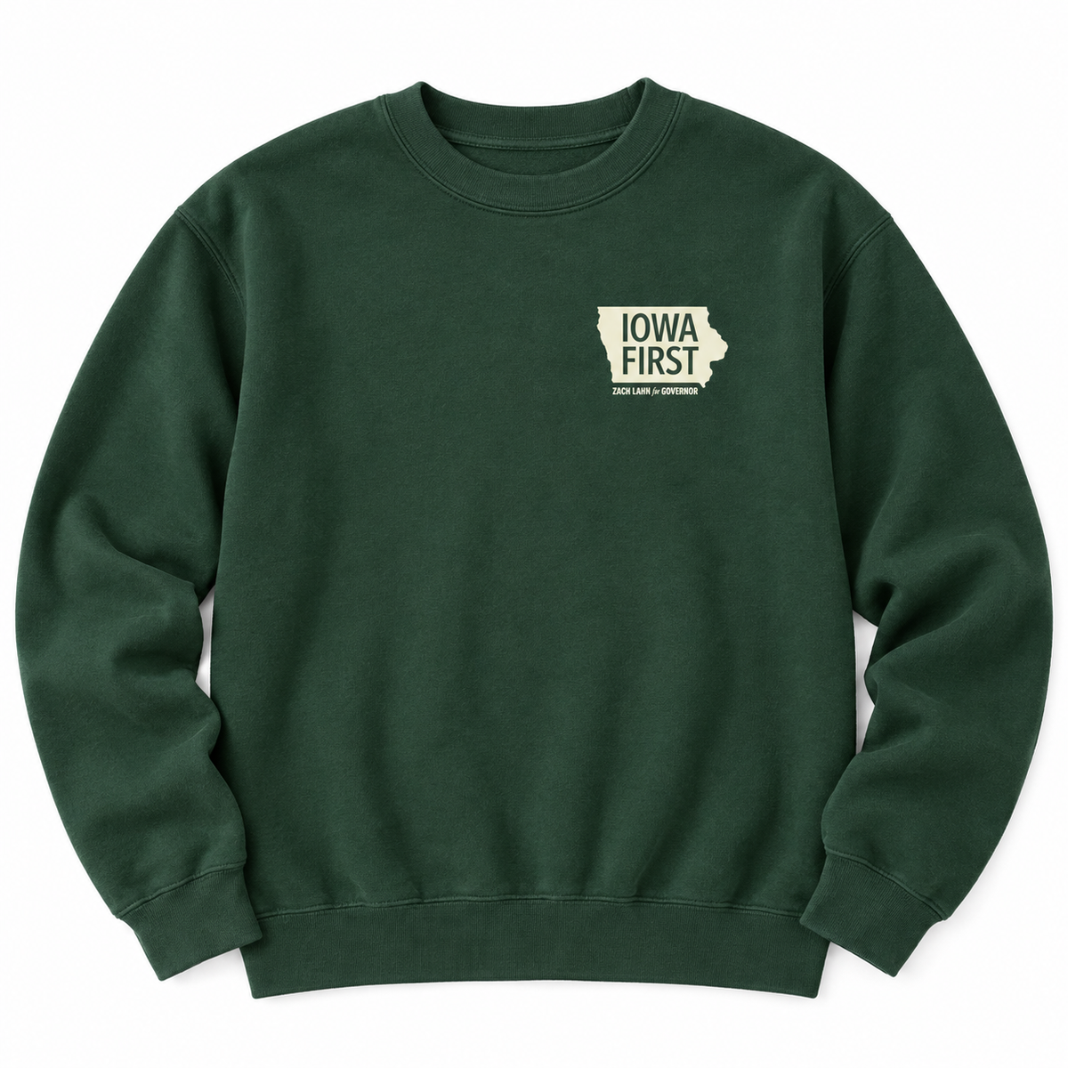 Forest green crewneck with cream Iowa First state logo and Zach Lahn for Governor on the left chest
