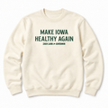 Cream Make Iowa Healthy Again crewneck sweatshirt with green Zach Lahn for Governor print